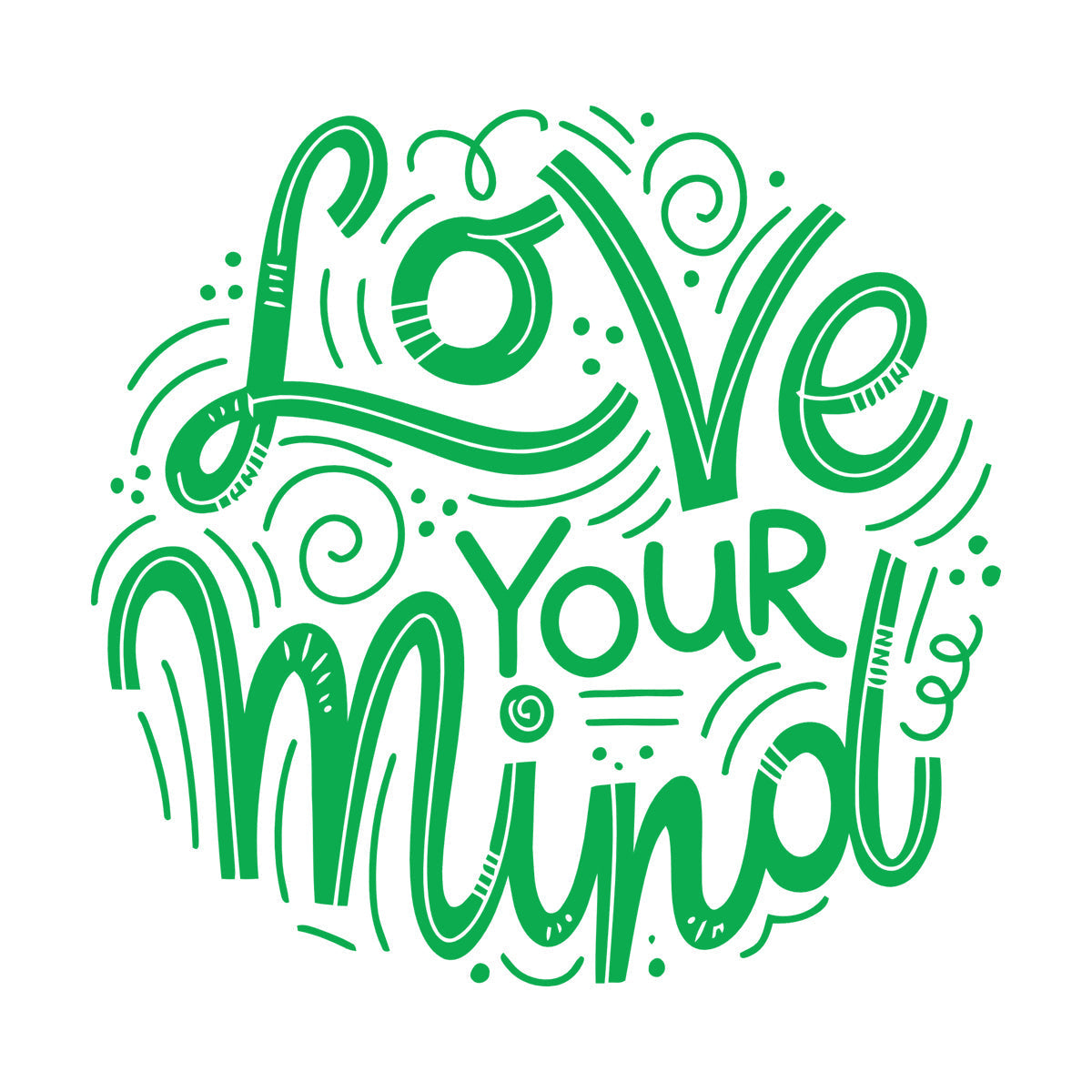 Mural And Wall Vinyl Decal Love Your Mind Inspirational Quote Phrase Easy Installation