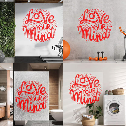 Mural And Wall Vinyl Decal Love Your Mind Inspirational Quote Phrase Easy Installation