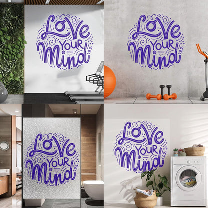 Mural And Wall Vinyl Decal Love Your Mind Inspirational Quote Phrase Easy Installation