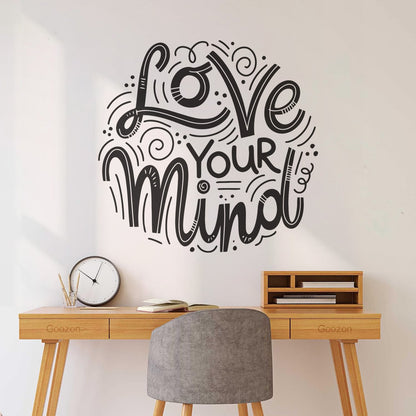 Mural And Wall Vinyl Decal Love Your Mind Inspirational Quote Phrase Easy Installation