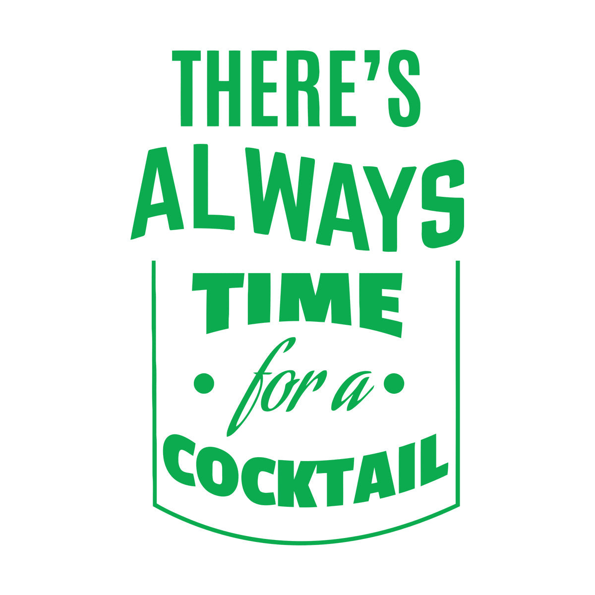 Always Time Cocktail Drink Glass Bar Pub Drinking Engraving Decals Multiple Size Options
