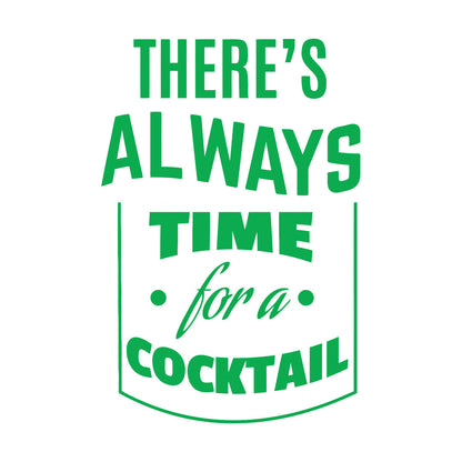 Always Time Cocktail Drink Glass Bar Pub Drinking Engraving Decals Multiple Size Options