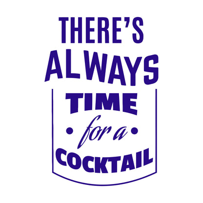 Always Time Cocktail Drink Glass Bar Pub Drinking Engraving Decals Multiple Size Options