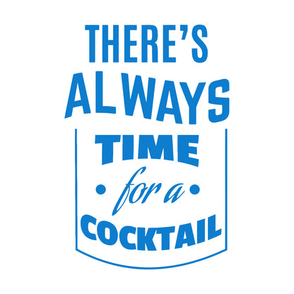 Always Time Cocktail Drink Glass Bar Pub Drinking Engraving Decals Multiple Size Options