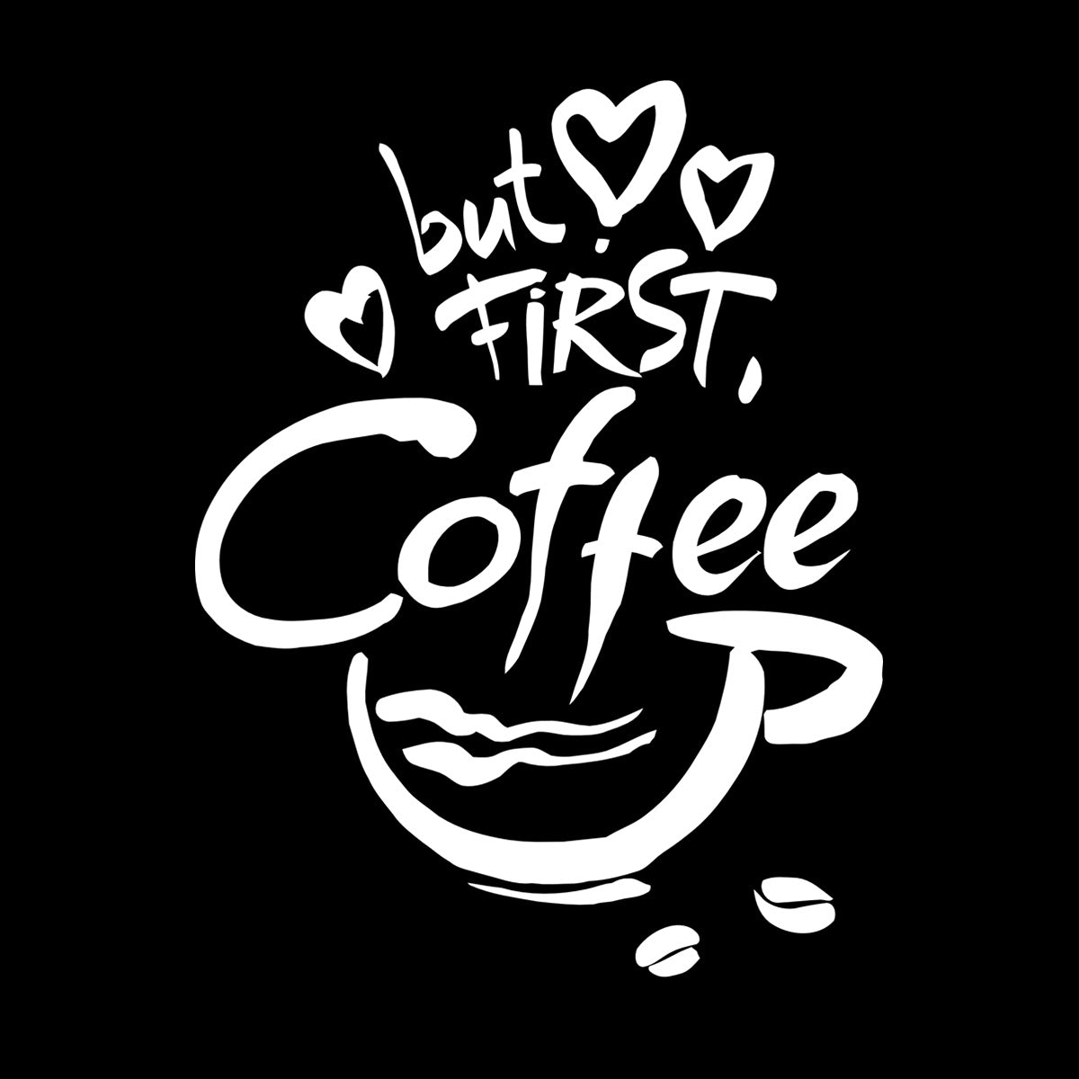 Fine Carving Stickers Quotes Word Phrase But First Coffee Food Drink Window Decals