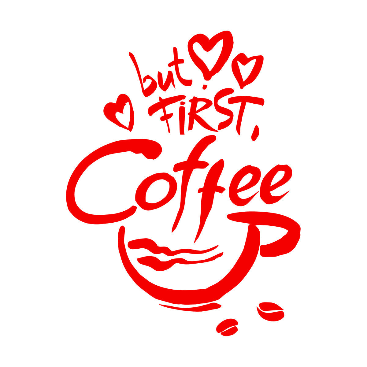 Fine Carving Stickers Quotes Word Phrase But First Coffee Food Drink Window Decals