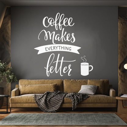 Vinyl Wall Stickers Cafe Quote Coffee Makes Everything Better Easy Installation