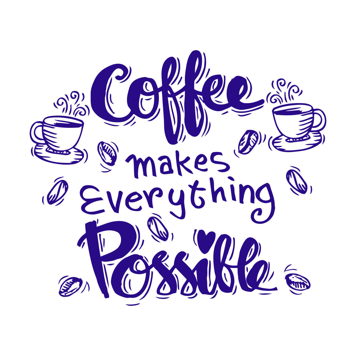 Wall Decals Cafe Quote Coffee Makes Everything Possible Art Mural Painting