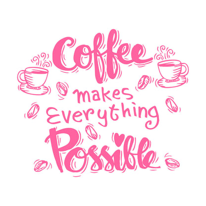 Wall Decals Cafe Quote Coffee Makes Everything Possible Art Mural Painting
