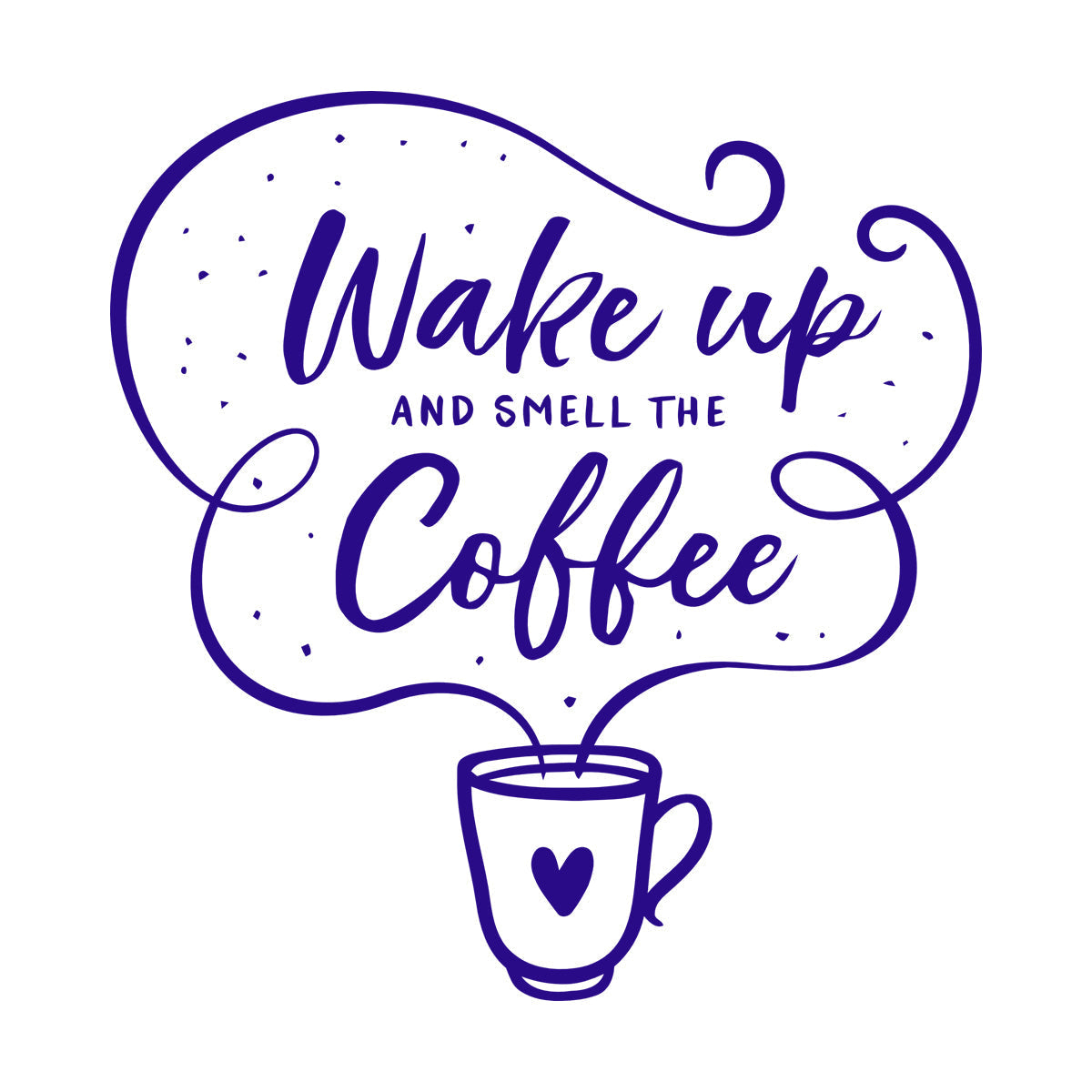 Vinyl Wall Decals Cafe Quote Wake Up And Smell The Coffee Hand Drawn Multiple Size Options