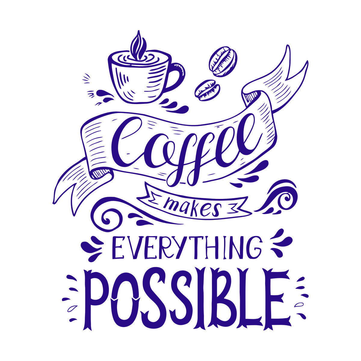 Fine Carving Decals Coffee Makes Everything Possible Motivation Quote Waterproof