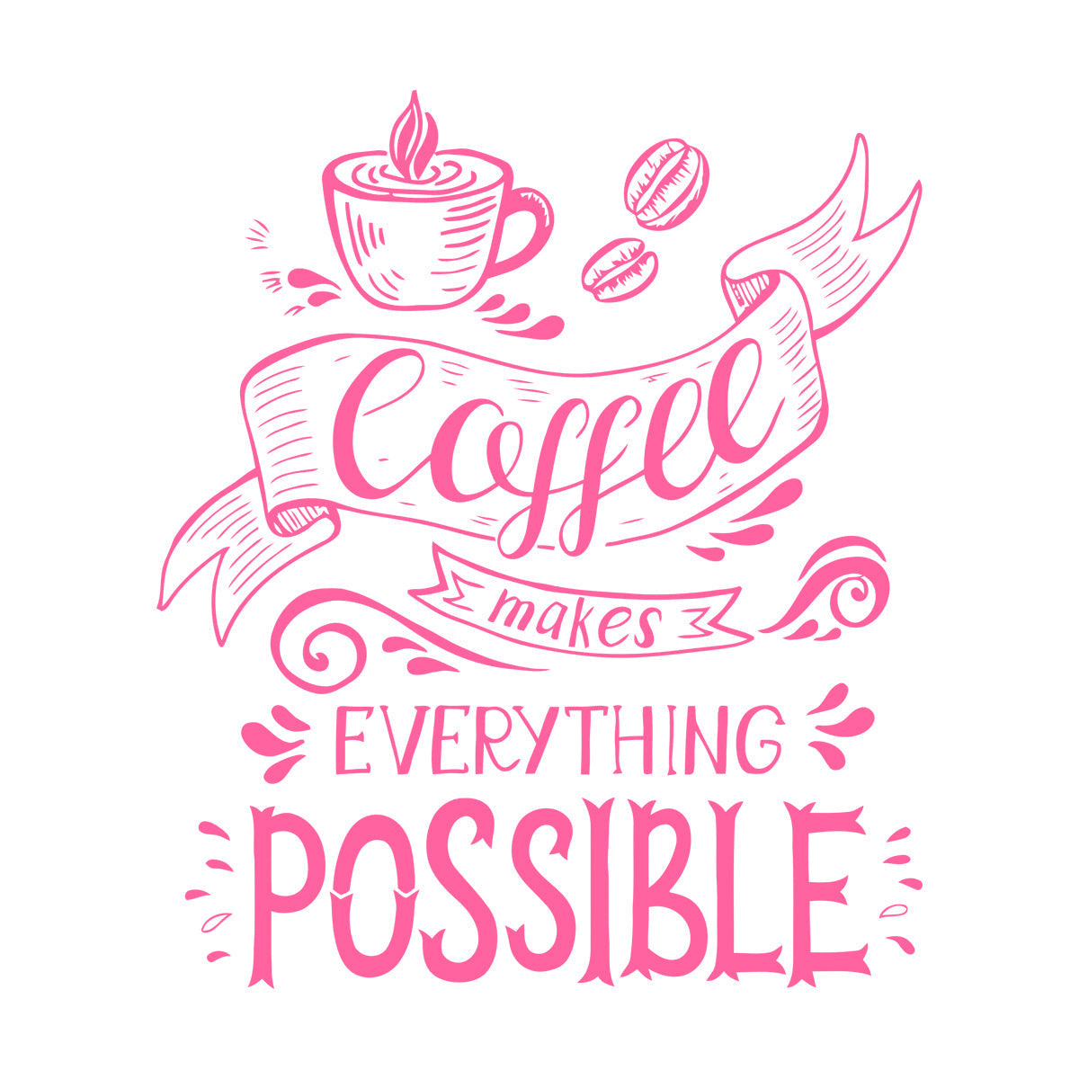 Fine Carving Decals Coffee Makes Everything Possible Motivation Quote Waterproof