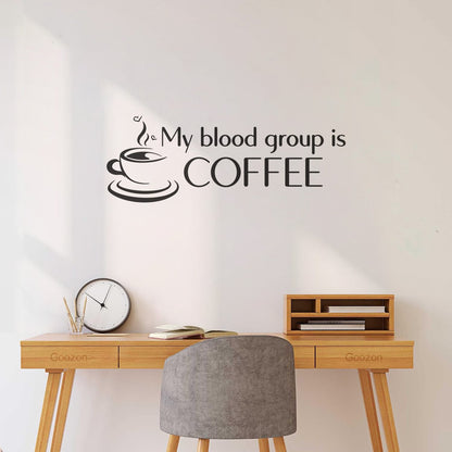 Wall Decals Pvc Coffee Time My Blood Group Is Coffee Funny Quote It Won'T Fall Off