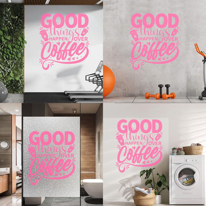 Phrase Good Things Coffee House Cafe Poster Fine Carving Decals Window Decals