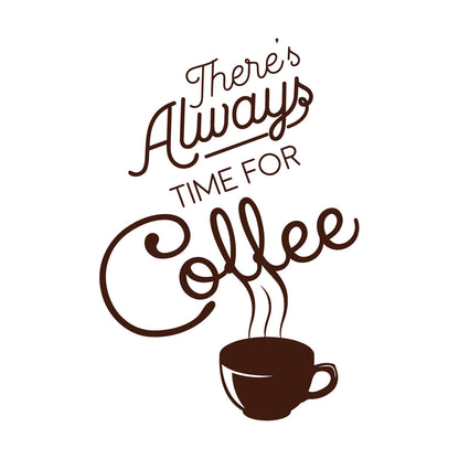 Ther'S Always Time Coffee House Quote Engraving Decals Art Mural Painting