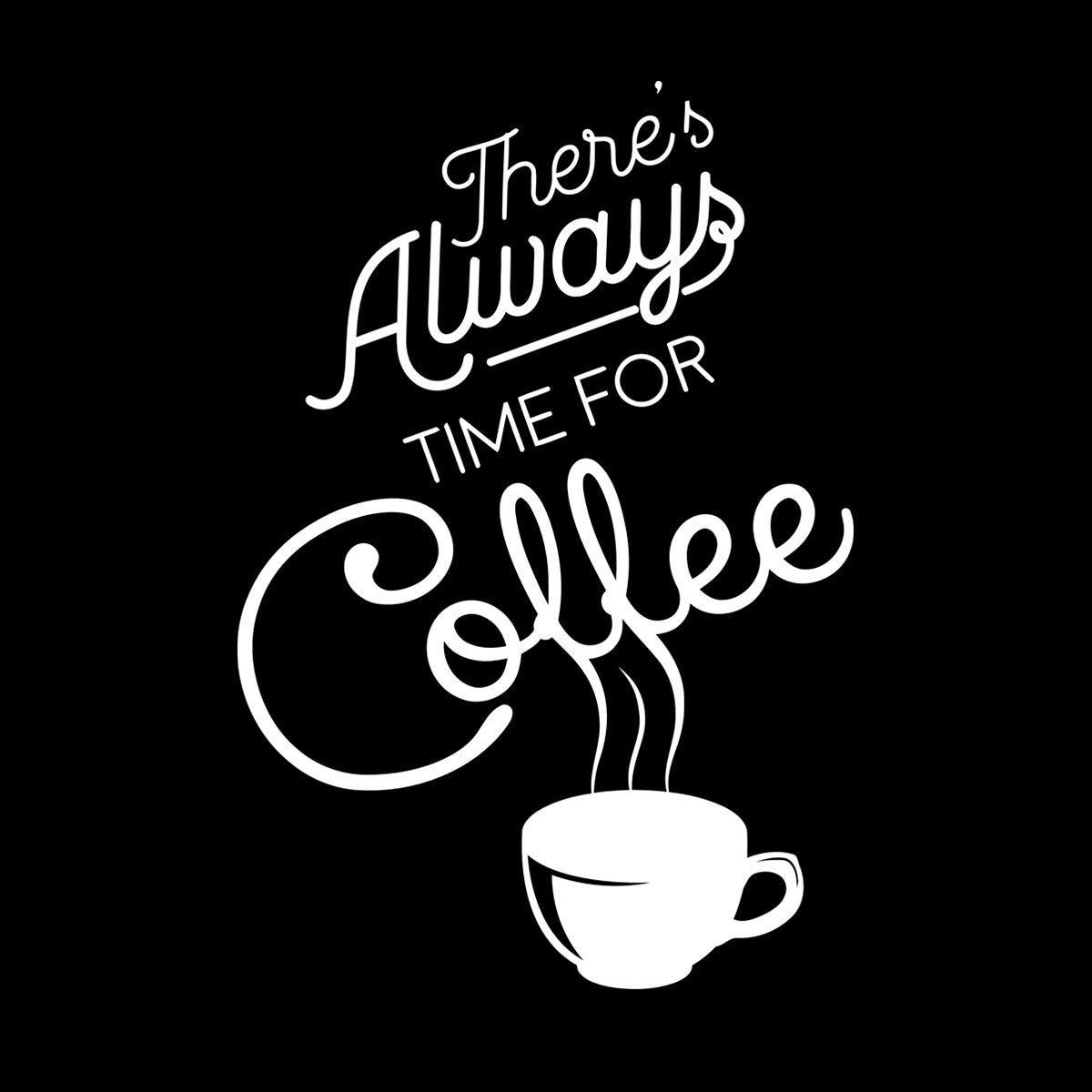Ther'S Always Time Coffee House Quote Engraving Decals Art Mural Painting