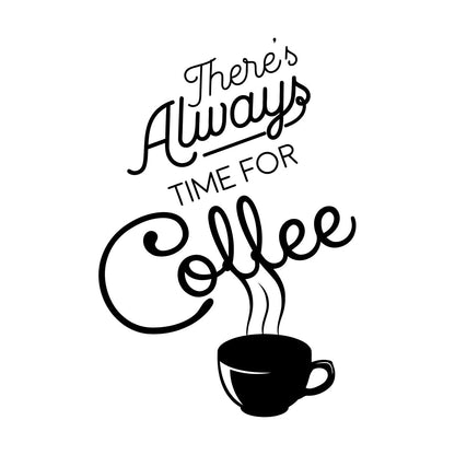 Ther'S Always Time Coffee House Quote Engraving Decals Art Mural Painting