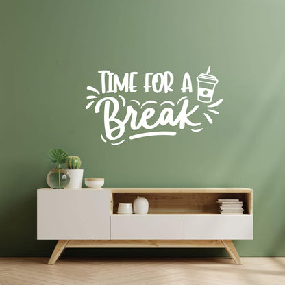 Mural And Wall Vinyl Decal Time A Break Coffee Cafe Cup Phrase Kitchen Multiple Size Options