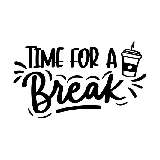 Mural And Wall Vinyl Decal Time A Break Coffee Cafe Cup Phrase Kitchen Multiple Size Options
