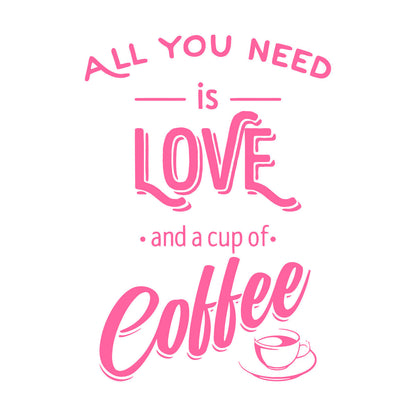 Fine Carving Decals Words Quotes All You Need Love And Coffee Art Mural Painting
