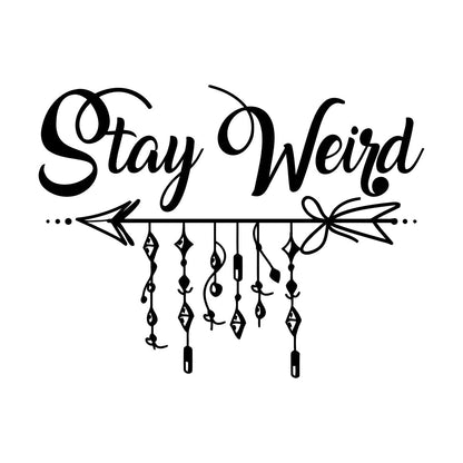 Fine Carving Decals Stay Weird Arrow Inspirational Quote Ethnic Room Wall Beautification