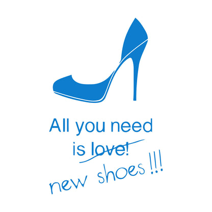 Wall Stickers All You Need Is New Shoes High Heels Stilettoes Shopping Fashion Removable Without Leaving Glue