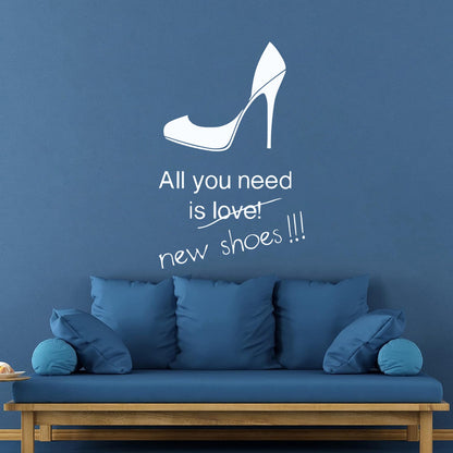 Wall Stickers All You Need Is New Shoes High Heels Stilettoes Shopping Fashion Removable Without Leaving Glue