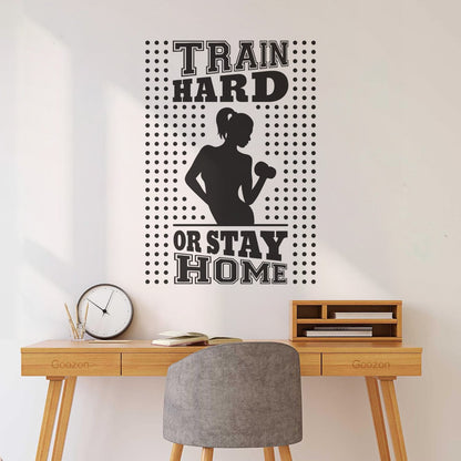 Wall Decals Pvc Train Hard Or Stay Home Gymnastics Fitnesscenter Trainer Beautiful Body Glass Stickers