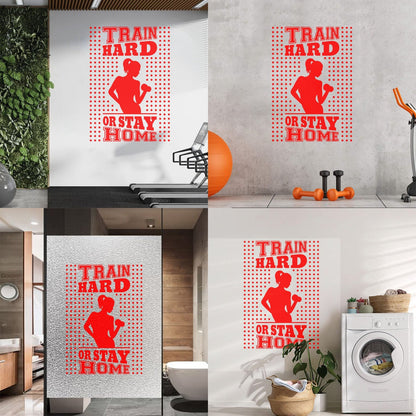 Wall Decals Pvc Train Hard Or Stay Home Gymnastics Fitnesscenter Trainer Beautiful Body Glass Stickers