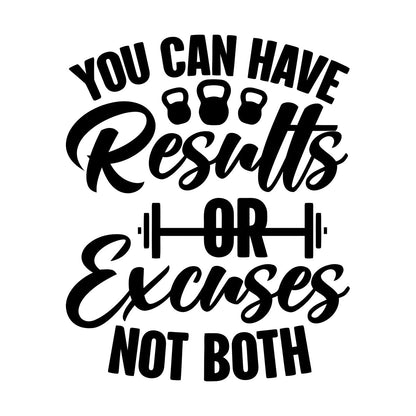 Lettering Decals You Can Have Results Or Excuses Not Both Motivation Lettering Words Gymnastics Multiple Size Options