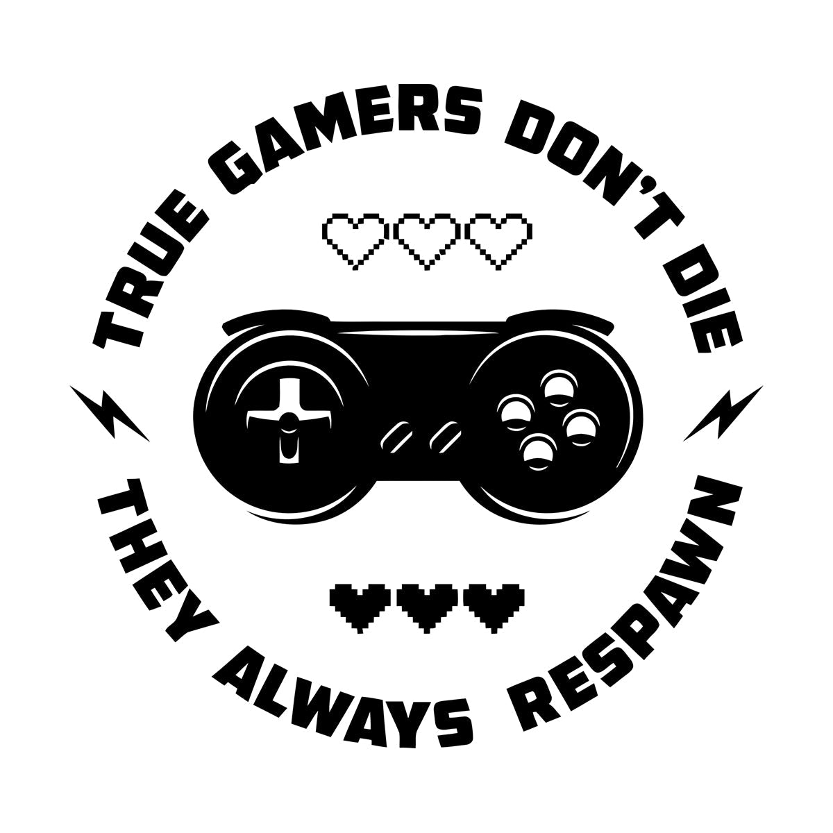 Words Game True Game Don'T Die They Always Respawn Engraving Decals Multi Color Selection