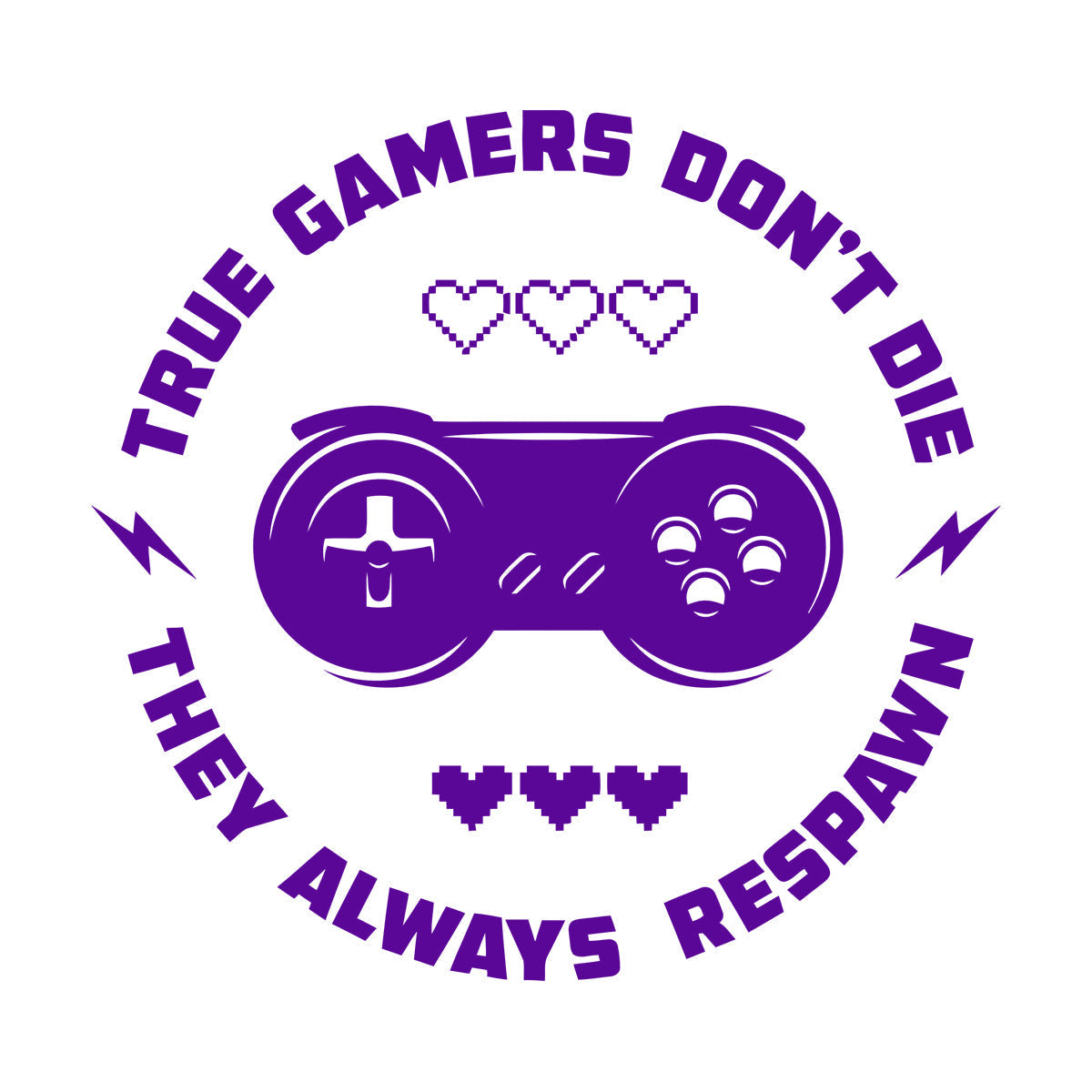 Words Game True Game Don'T Die They Always Respawn Engraving Decals Multi Color Selection