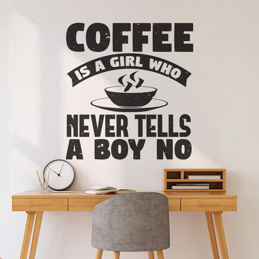 Wall Decals Pvc Coffee Is A Girl Who Never Tells A Boy No Typography Design Premium Removable Without Leaving Glue