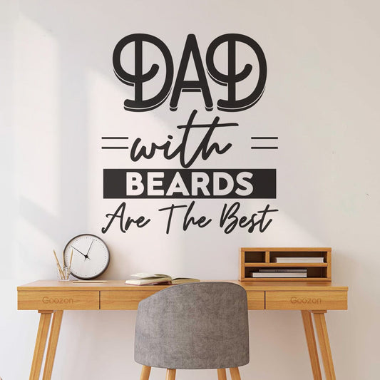 Wall Vinyl Sticker Decor Dad With Beards Are The Best Art Decoration