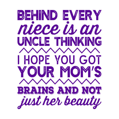 Wall Decals Pvc Funny Niece Uncle I Hope You Got Moms Brains And Not Just Her Beauty Multiple Size Options