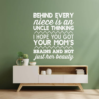 Wall Decals Pvc Funny Niece Uncle I Hope You Got Moms Brains And Not Just Her Beauty Multiple Size Options