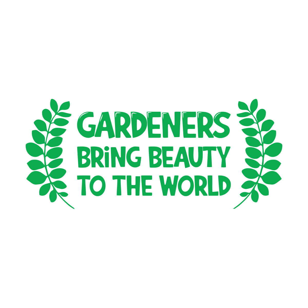 Vinyl Wall Decals Gardeners Bring Beauty To The World Gardening Multiple Size Options