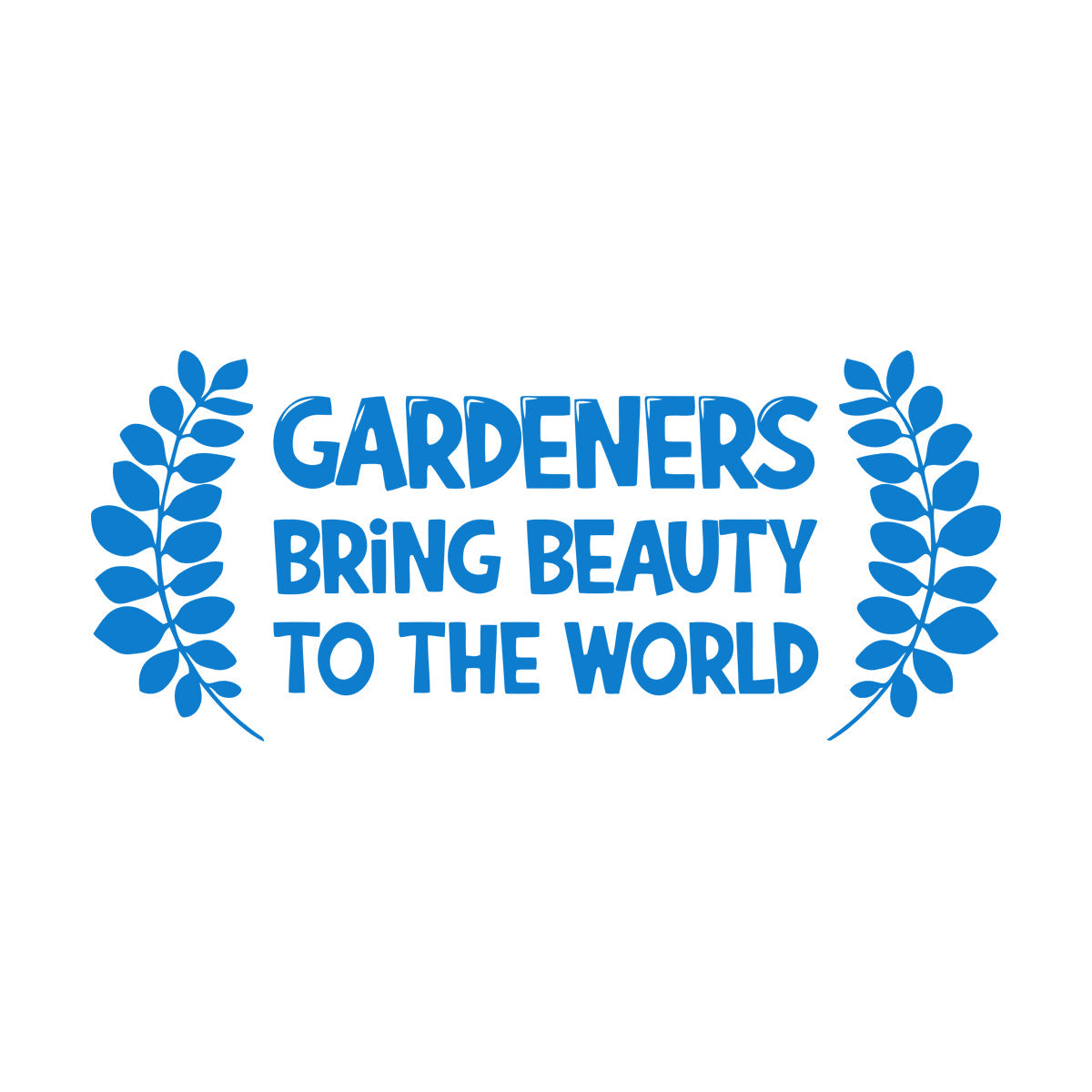 Vinyl Wall Decals Gardeners Bring Beauty To The World Gardening Multiple Size Options