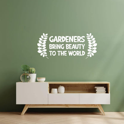 Vinyl Wall Decals Gardeners Bring Beauty To The World Gardening Multiple Size Options