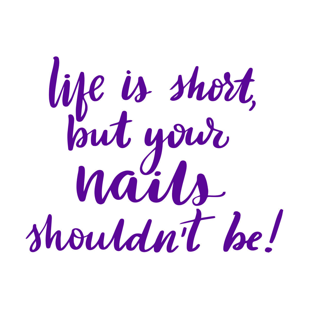 Lettering Decals Life Is Short But Your Nails Shouldn'T Be A Beauty Treatment Multi Color Selection