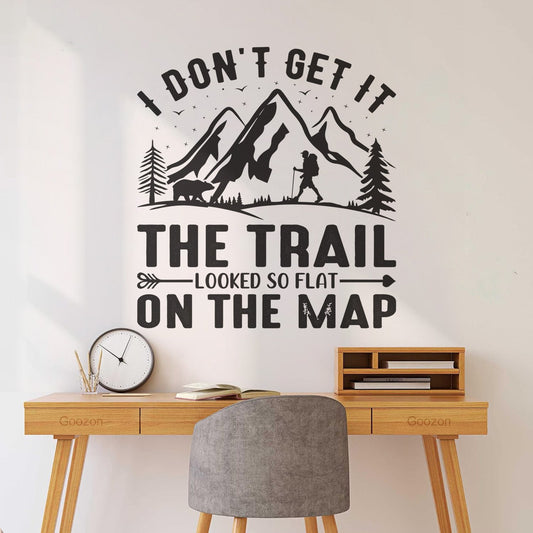 Engraving Decals I Don'T Get It The Trail Looked So Flat On The Map Hiking Design Personalized Customization