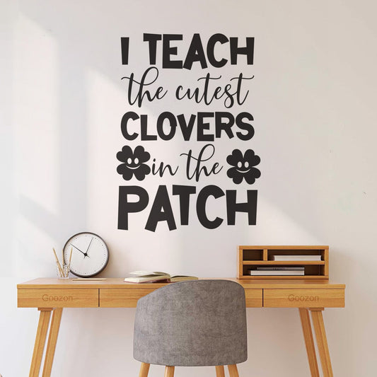 Vinyl Wall Decals I Teach The Cutes Clovers In The Patch St Patrick Day Can Be Used Art Decoration