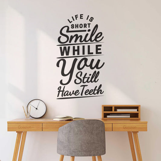 Life Is Short Smile While You Still Have Teeth Funny Typography Quote Design Wall Stickers Multi Color Selection